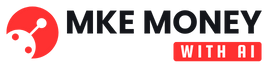 Mke Money With AI